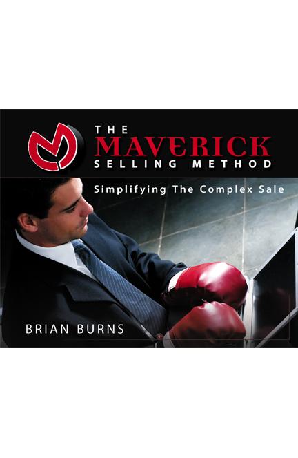 The Maverick Selling Method by Brian Burns (Author)